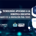 Tecnologías aplicadas a la robótica educativa en el marco de la innovación para todos