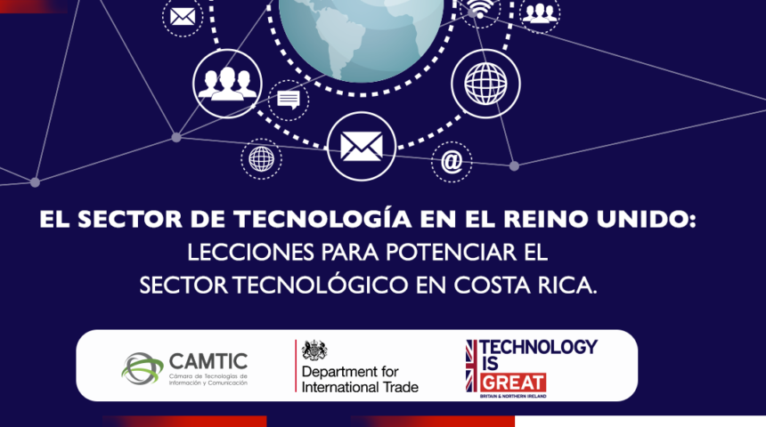 El sector de tecnología en el Reino Unido: Lecciones para potenciar el sector tecnológico en Costa Rica