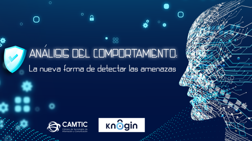Análisis del comportamiento: La nueva forma de detectar las amenazas