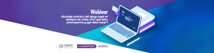 Abordaje práctico del riesgo legal en tiempos de crisis: ¿Por qué debo preocuparme y qué debo hacer?