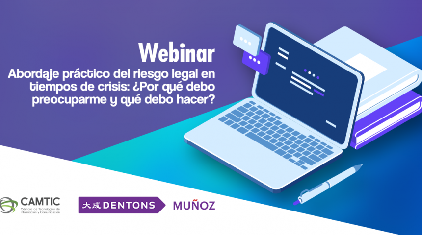 Abordaje práctico del riesgo legal en tiempos de crisis: ¿Por qué debo preocuparme y qué debo hacer?