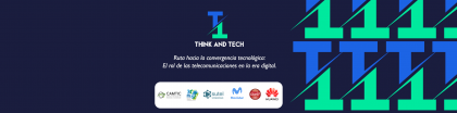 Think and Tech: Ruta hacia la convergencia tecnológica, el rol de las telecomunicaciones en la era digital