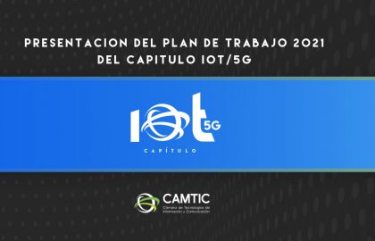 Presentación del plan de trabajo 2021 del Capítulo IoT/5G