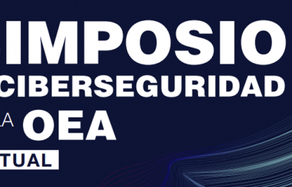 CICTE de la OEA organiza Simposio de Ciberseguridad virtual 2021