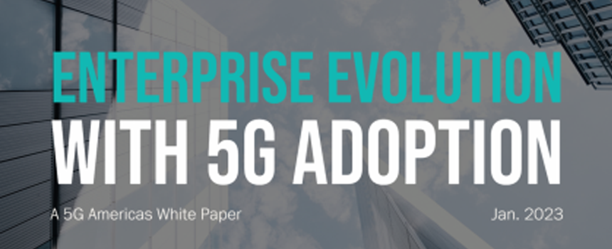Estudio de 5G Americas: Hay un futuro brillante para la 5G privada en empresas