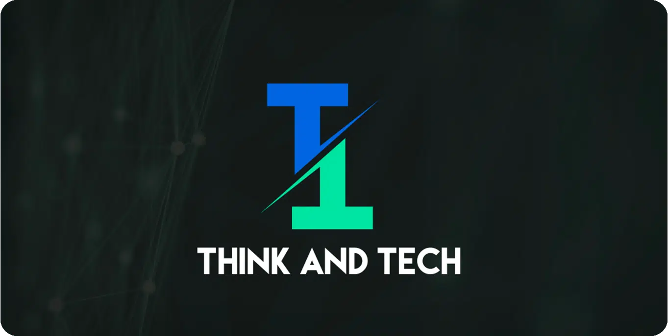 Think and tech