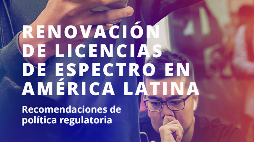 Altos costos de espectro en renovación de licencias podrían tener un impacto negativo en continuidad del servicio