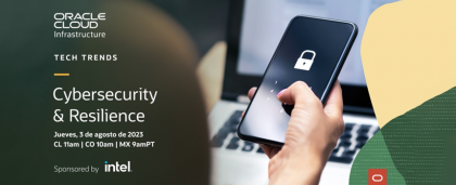 Oracle realizará el evento Cibersecurity & Resilience Latinoamérica para promover ciberseguridad y resiliencia en organizaciones