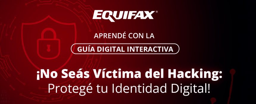Equifax, INA, Micitt y Cybersec Clúster lanzan guía digital de acceso gratuito para evitar estafas y ataques cibernéticos
