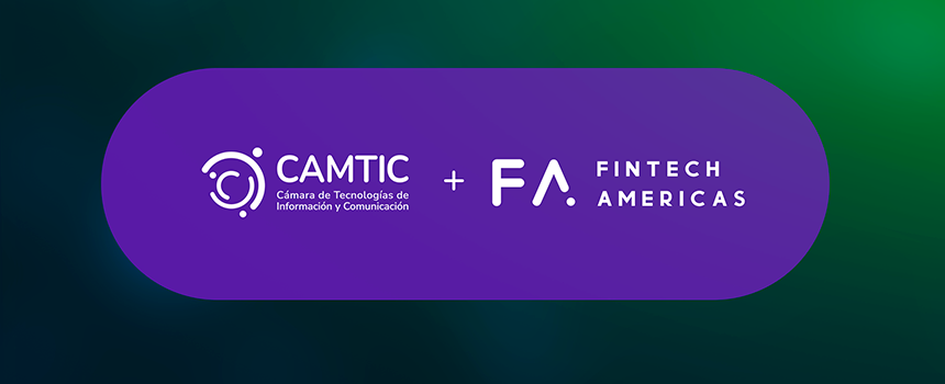 Acuerdo firmado por Camtic y Fintech Americas beneficiará a empresas afiliadas del sector de servicios financieros