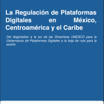 Nuevo informe analiza gobernanza de plataformas digitales en América Central y el Caribe